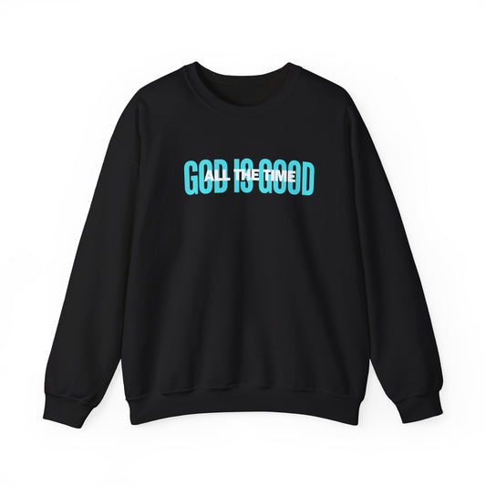 God is Good All the Time Crewneck Sweatshirt