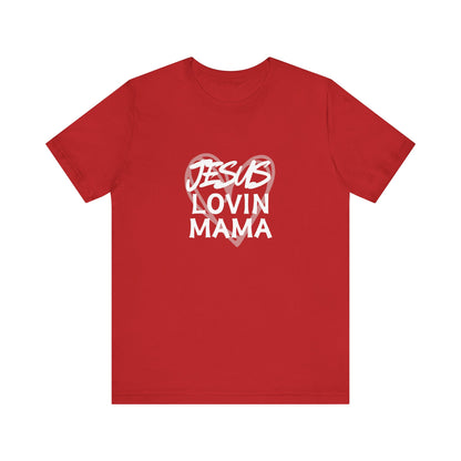 Jesus Lovin Mama Tee
