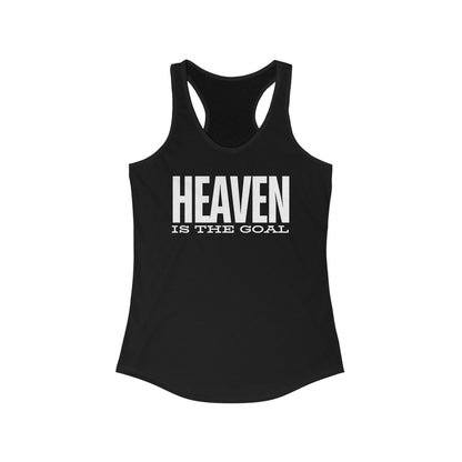 Heaven is the Goal Tank