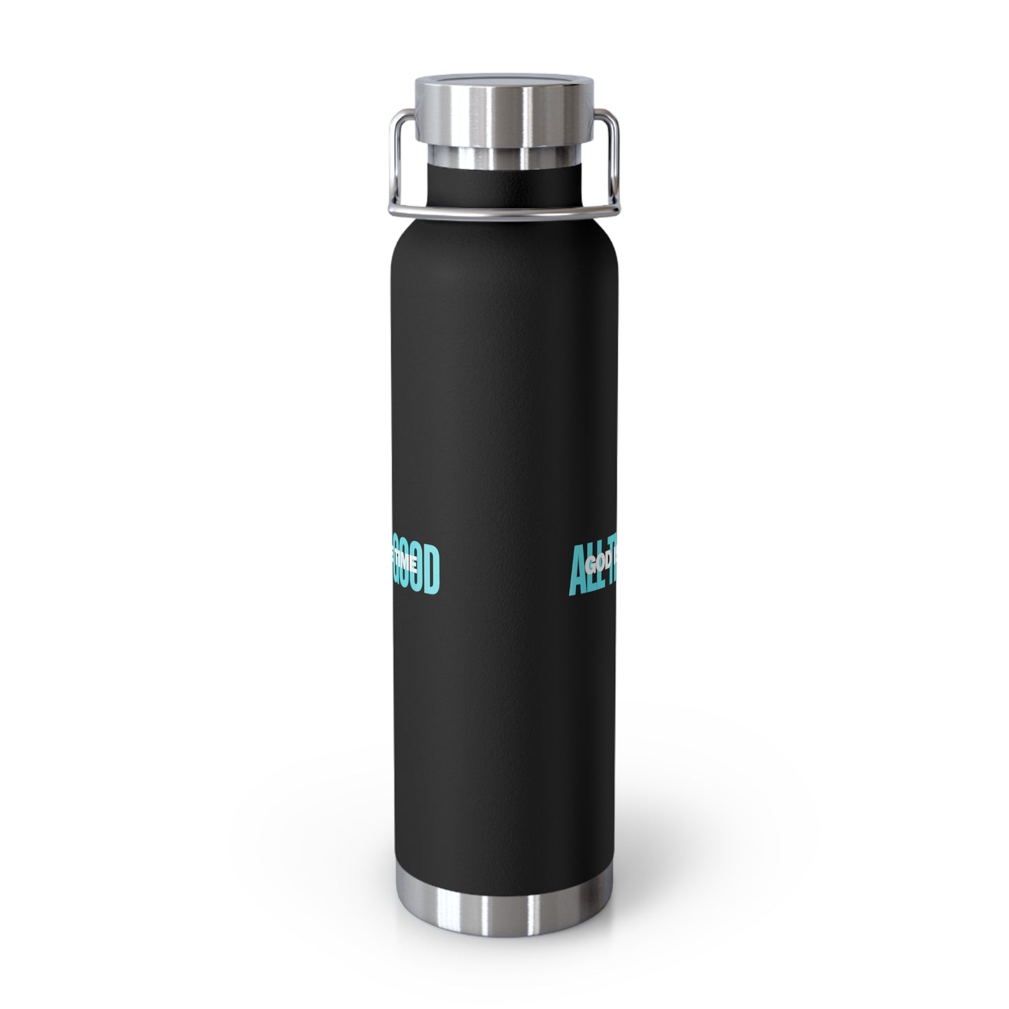 God is Good All the Time Insulated Bottle, 22oz